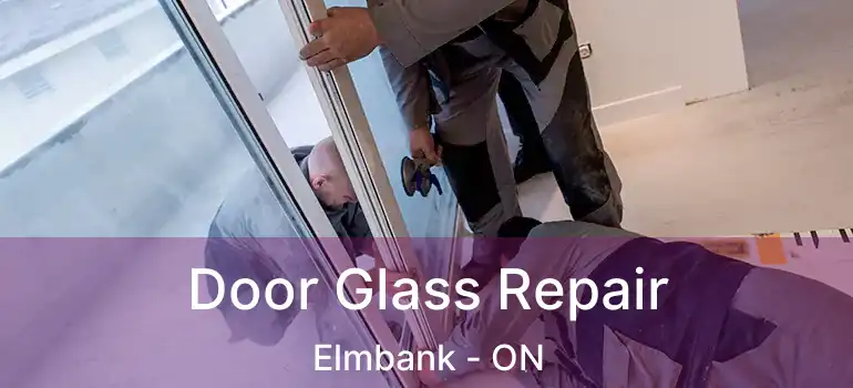  Door Glass Repair Elmbank - ON