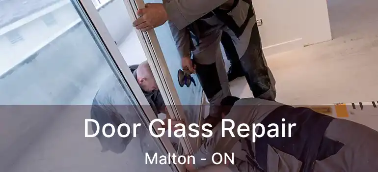  Door Glass Repair Malton - ON