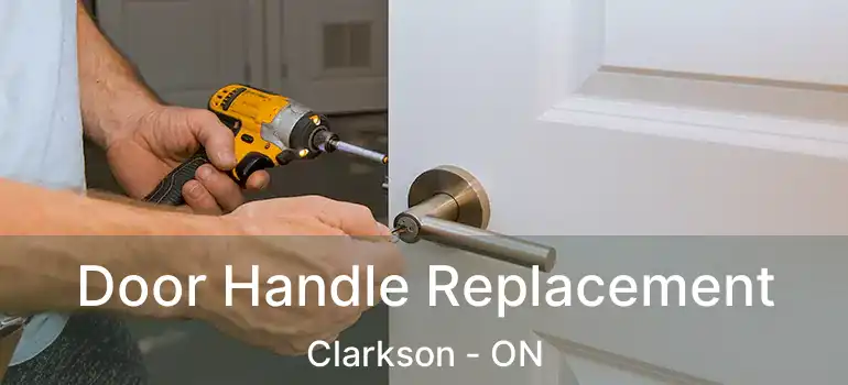  Door Handle Replacement Clarkson - ON