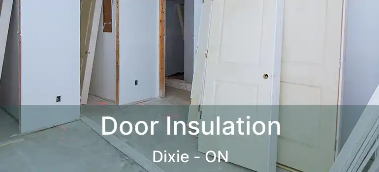  Door Insulation Dixie - ON