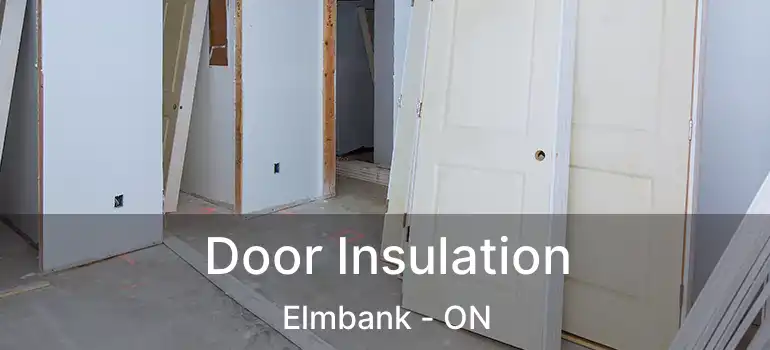  Door Insulation Elmbank - ON