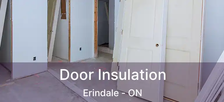  Door Insulation Erindale - ON