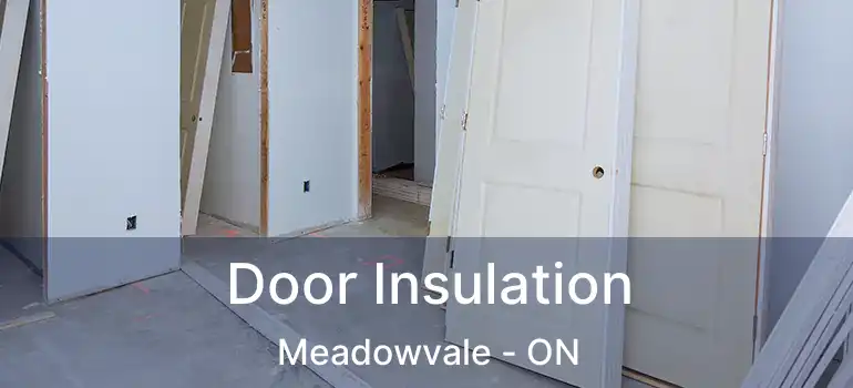  Door Insulation Meadowvale - ON