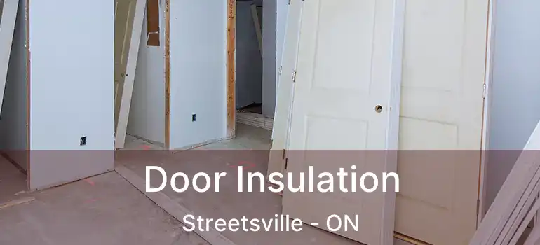  Door Insulation Streetsville - ON