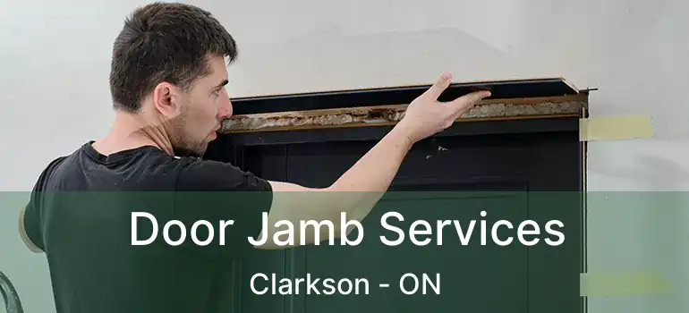  Door Jamb Services Clarkson - ON