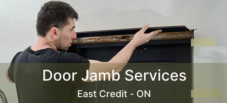  Door Jamb Services East Credit - ON