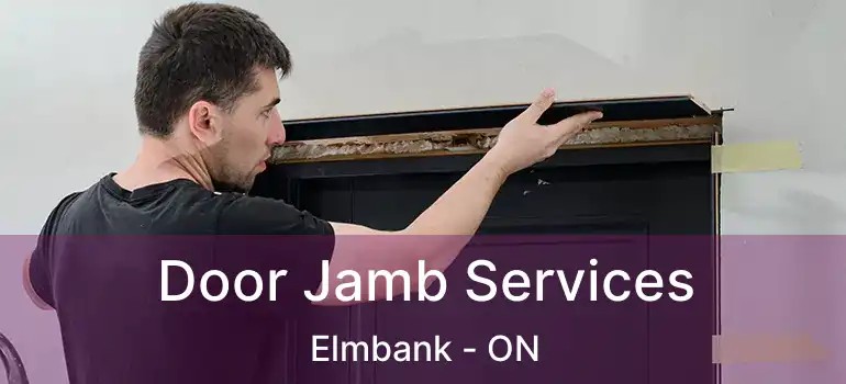  Door Jamb Services Elmbank - ON