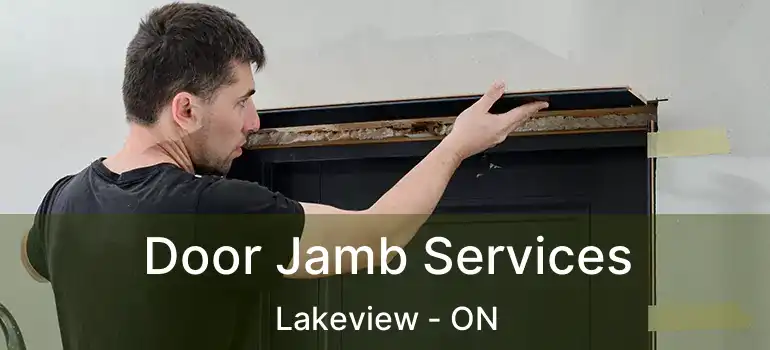  Door Jamb Services Lakeview - ON