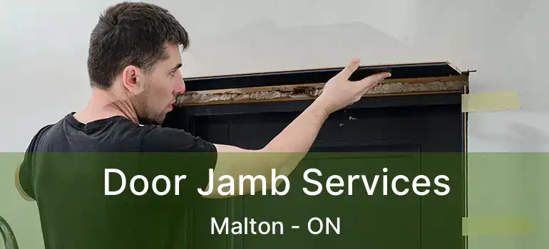  Door Jamb Services Malton - ON