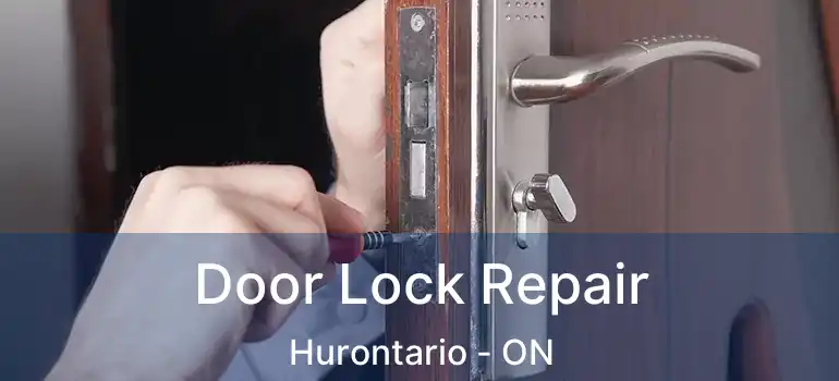  Door Lock Repair Hurontario - ON