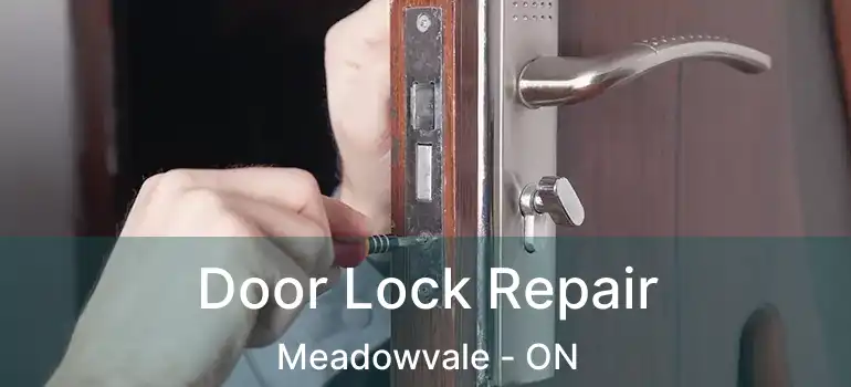  Door Lock Repair Meadowvale - ON