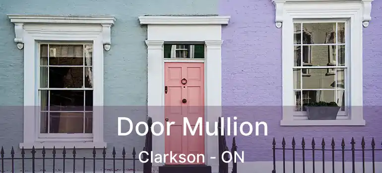  Door Mullion Clarkson - ON
