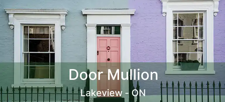  Door Mullion Lakeview - ON