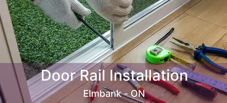  Door Rail Installation Elmbank - ON