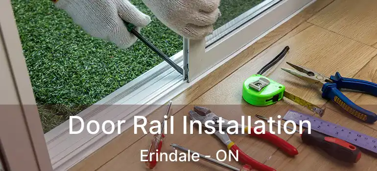  Door Rail Installation Erindale - ON