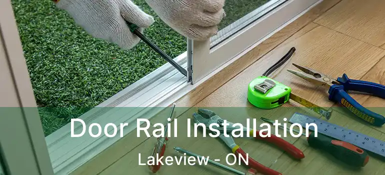  Door Rail Installation Lakeview - ON