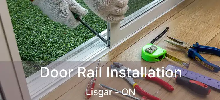  Door Rail Installation Lisgar - ON