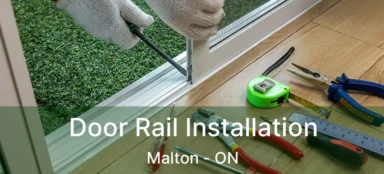  Door Rail Installation Malton - ON