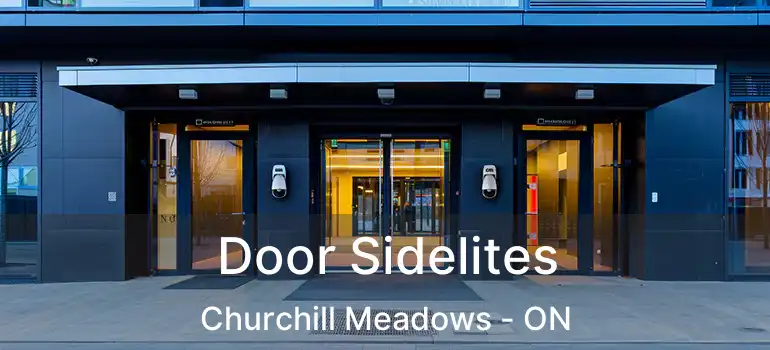  Door Sidelites Churchill Meadows - ON