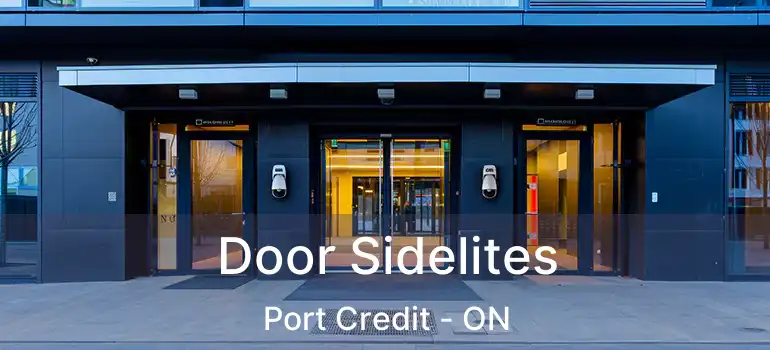  Door Sidelites Port Credit - ON