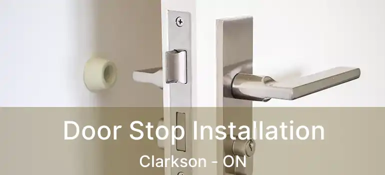  Door Stop Installation Clarkson - ON