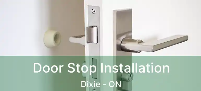  Door Stop Installation Dixie - ON