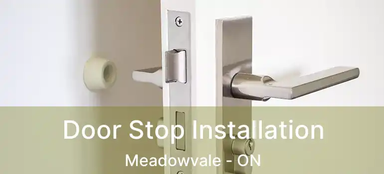  Door Stop Installation Meadowvale - ON