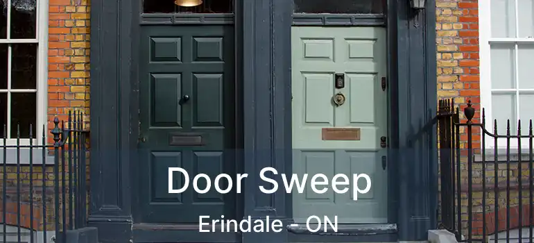  Door Sweep Erindale - ON