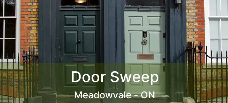  Door Sweep Meadowvale - ON