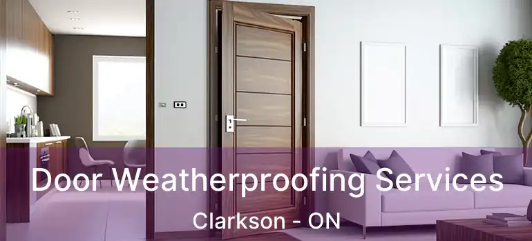  Door Weatherproofing Services Clarkson - ON
