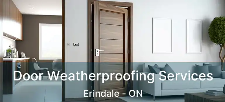  Door Weatherproofing Services Erindale - ON