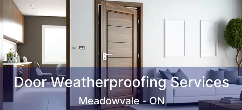  Door Weatherproofing Services Meadowvale - ON