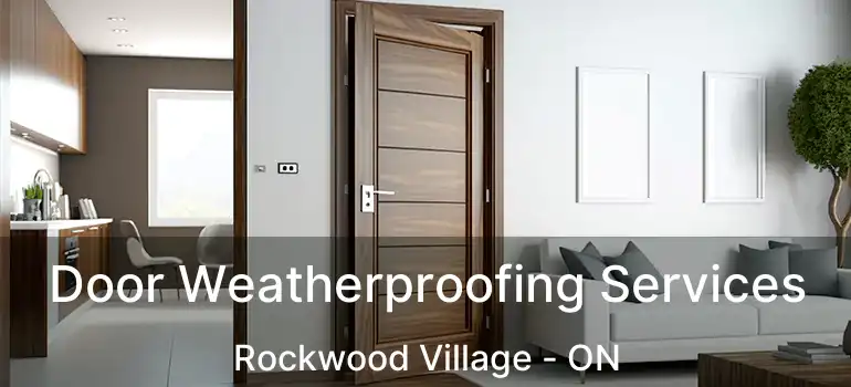  Door Weatherproofing Services Rockwood Village - ON