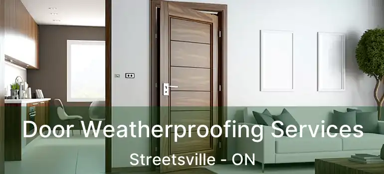  Door Weatherproofing Services Streetsville - ON
