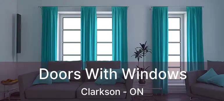  Doors With Windows Clarkson - ON