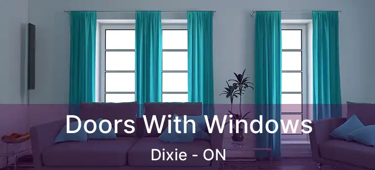  Doors With Windows Dixie - ON