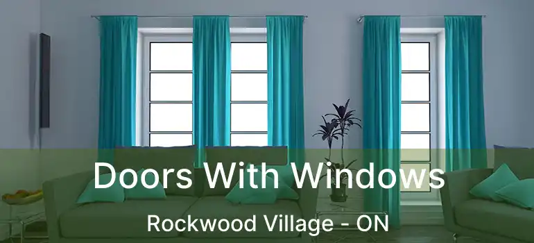  Doors With Windows Rockwood Village - ON