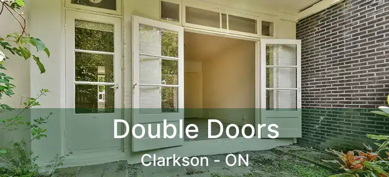  Double Doors Clarkson - ON