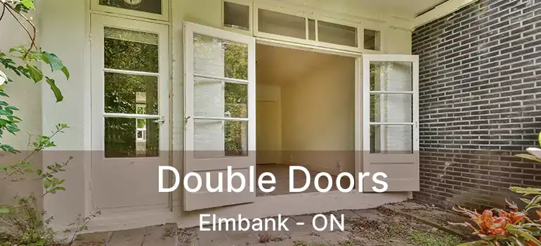  Double Doors Elmbank - ON