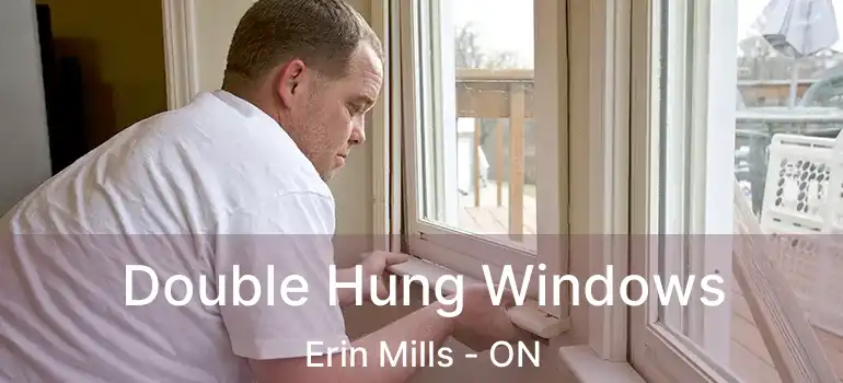  Double Hung Windows Erin Mills - ON