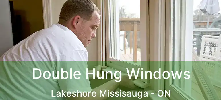  Double Hung Windows Lakeshore Missisauga - ON