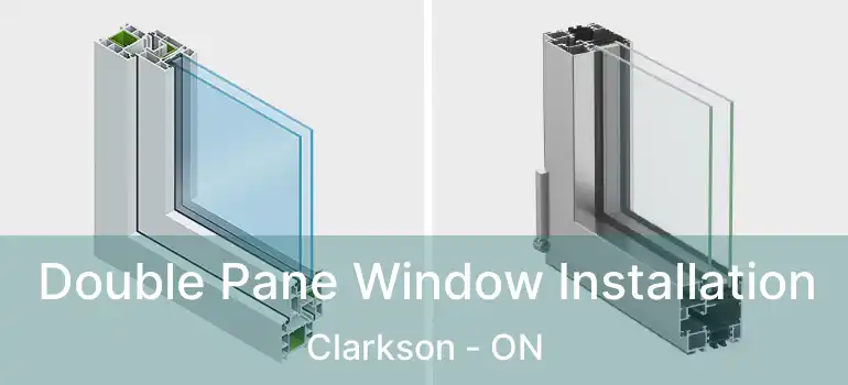  Double Pane Window Installation Clarkson - ON