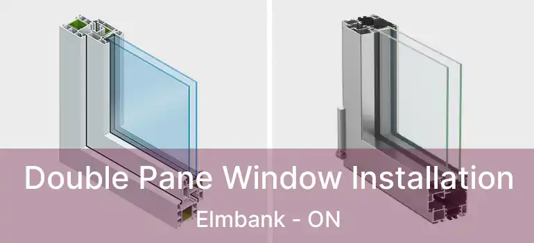  Double Pane Window Installation Elmbank - ON