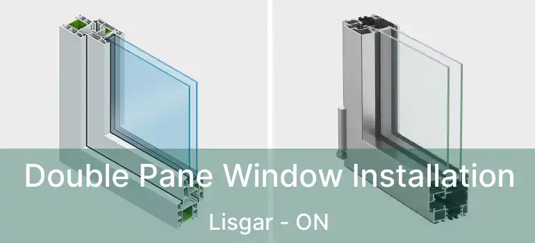  Double Pane Window Installation Lisgar - ON