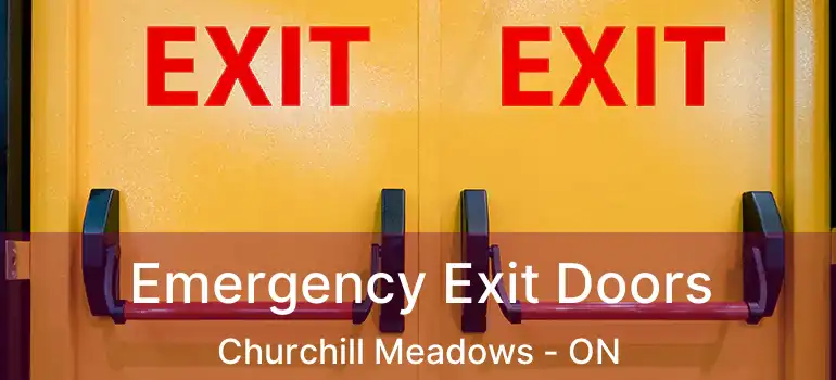  Emergency Exit Doors Churchill Meadows - ON