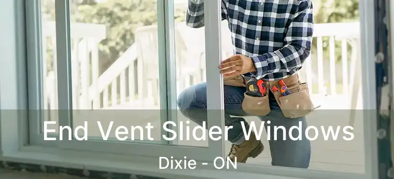  End Vent Slider Windows Dixie - ON