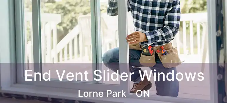 End Vent Slider Windows Lorne Park - ON