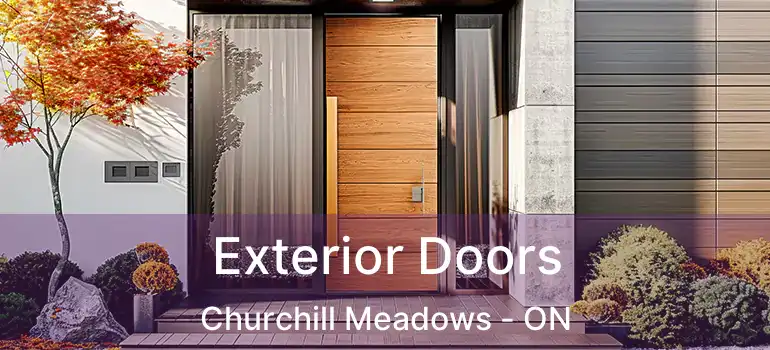  Exterior Doors Churchill Meadows - ON