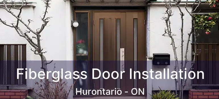  Fiberglass Door Installation Hurontario - ON