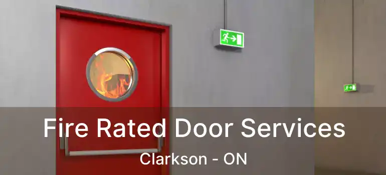  Fire Rated Door Services Clarkson - ON